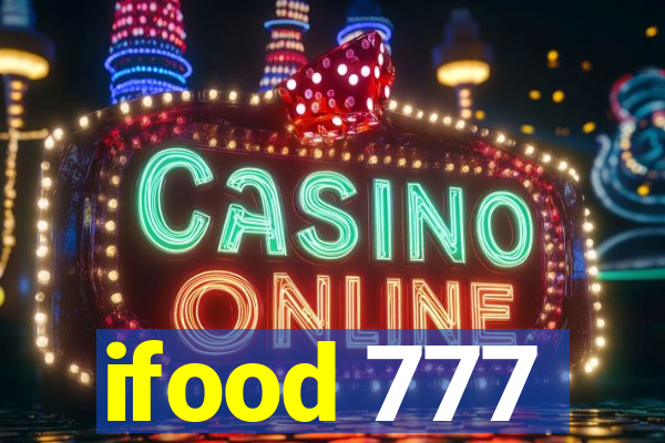 ifood 777